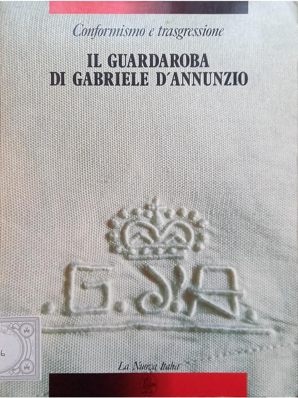 Libro - IL GUARDAROBA DI GABRIELE D'ANNUNZIO